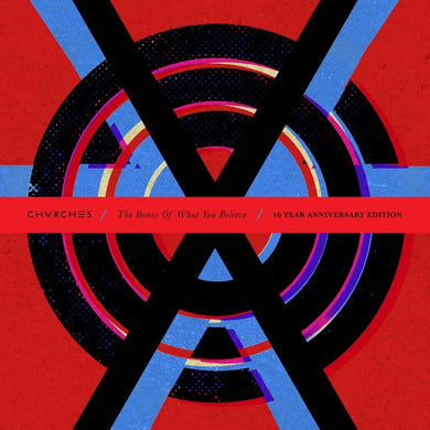 CHVRCHES - THE BONES OF WHAT YOU BELIEVE VINYL (LTD. 10TH ANN. ED. VARIANTS)