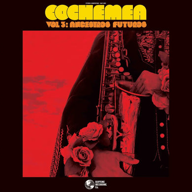 COCHEMEA - VOL 3 : ANCESTROS FUTUROS VINYL (LTD. ED. VARIANTS)