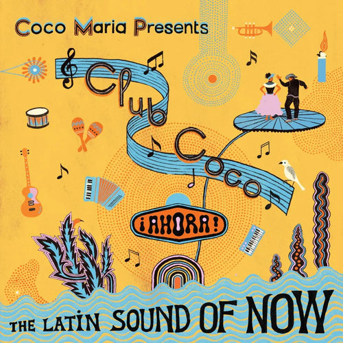 COCO MARÍA PRESENTS CLUB COCO ¡AHORA! THE LATIN SOUND OF NOW (VARIOUS) VINYL (LP)