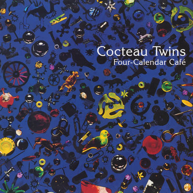 COCTEAU TWINS - FOUR-CALENDAR CAFÉ VINYL RE-ISSUE (LP)