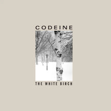 CODEINE - THE WHITE BIRCH VINYL RE-ISSUE (LTD. ED. 'KITCHEN LIGHT')