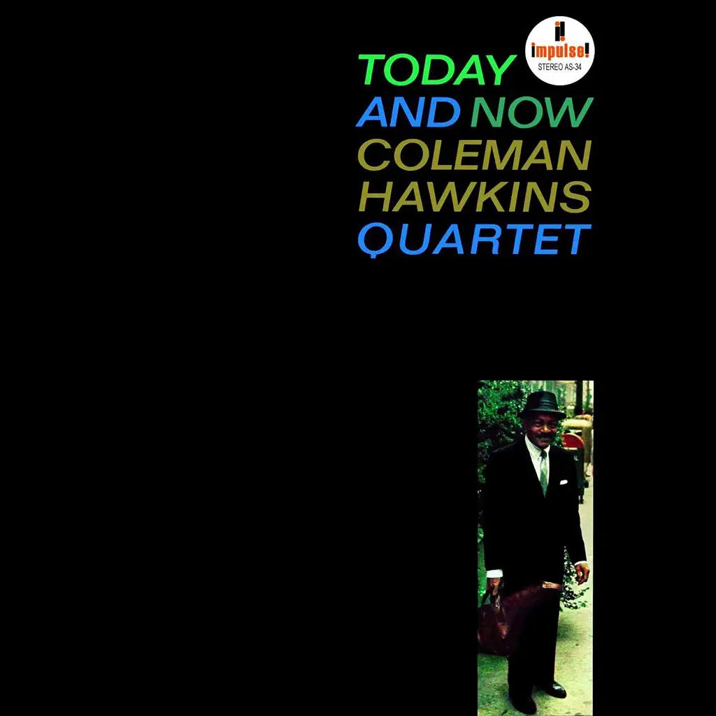 COLEMAN HAWKINS QUARTET - TODAY AND NOW VINYL RE-ISSUE (LTD. DELUXE ED. 180G GATEFOLD)