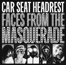 CAR SEAT HEADREST - FACES FROM THE MASQUERADE VINYL (2LP GATEFOLD)