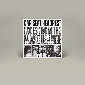 CAR SEAT HEADREST - FACES FROM THE MASQUERADE VINYL (2LP GATEFOLD)