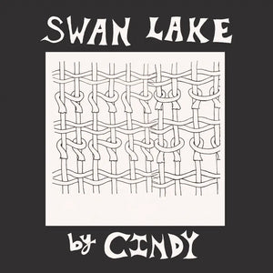 CINDY - SWAN LAKE EP VINYL (LTD. ED. 12")