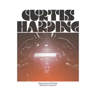CURTIS HARDING - DEPARTURES & ARRIVALS: ADVENTURES OF CAPTAIN CURT VINYL (LTD. INDIE EXC. ED. WHITE)