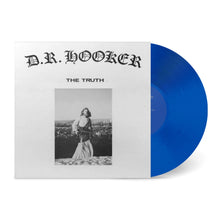 D.R HOOKER - THE TRUTH VINYL RE-ISSUE (LTD. ED. COBALT)