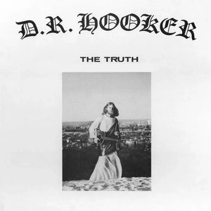 D.R HOOKER - THE TRUTH VINYL RE-ISSUE (LTD. ED. COBALT)