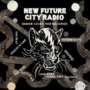 DAMON LOCKS & ROB MAZUREK - NEW FUTURE CITY RADIO VINYL (LTD. ED. NEW FUTURE CITY SHIMMER)