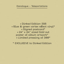 DANALOGUE - TELEPORTATIONS VINYL (SUPER LTD. 'DINKED' ED. BLUE & GREEN VORTEX EFFECT LP W/ *SIGNED* POSTCARD & POSTER)