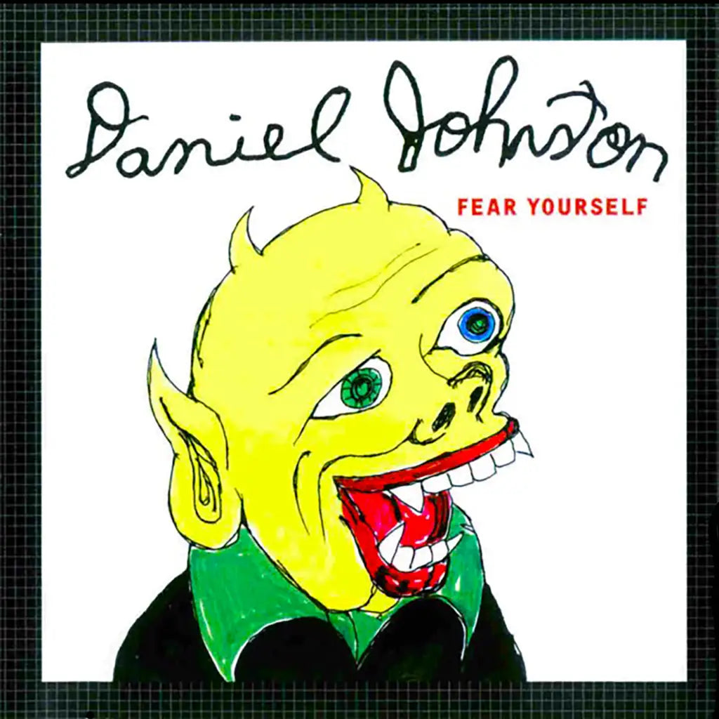 DANIEL JOHNSTON - FEAR YOURSELF VINYL RE-ISSUE (GATEFOLD LP)