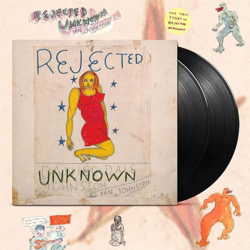 DANIEL JOHNSTON - REJECTED UNKNOWN VINYL RE-ISSUE (2LP GATEFOLD)