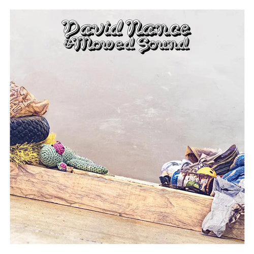 DAVID NANCE - DAVID NANCE AND MOWED SOUND VINYL (LTD. ED. GREEN)