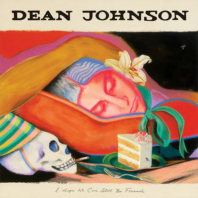 DEAN JOHNSON - I HOPE WE CAN STILL BE FRIENDS VINYL (LTD. INDIES EXC. ED. 'SUNSET CREAM CAKE')