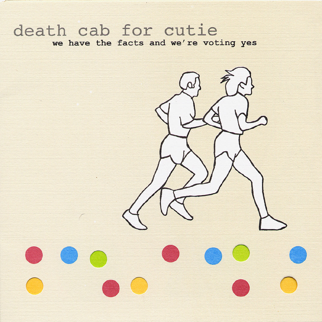 DEATH CAB FOR CUTIE - WE HAVE THE FACTS AND WE'RE VOTING YES VINYL (LTD. 25TH ANN. ED. LP W/ DIE-CUT SLEEVE)