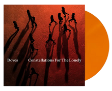 DOVES - CONSTELLATIONS FOR THE LONELY VINYL (LTD. ED. ORANGE W/ ALT. SLEEVE)