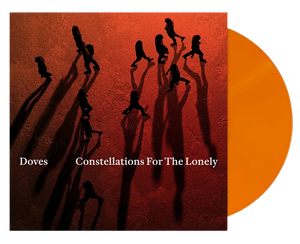 DOVES - CONSTELLATIONS FOR THE LONELY VINYL (LTD. ED. ORANGE W/ ALT. SLEEVE)