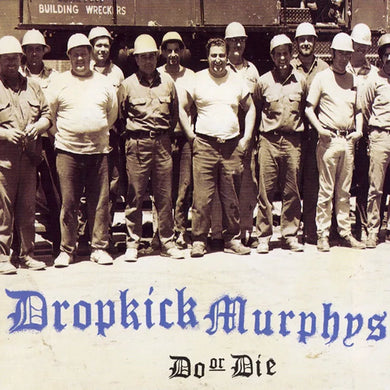 DROPKICK MURPHYS - DO OR DIE VINYL RE-ISSUE (LP)