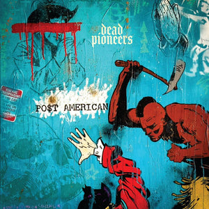 DEAD PIONEERS - PO$T AMERICAN VINYL (LTD. ED. CRYSTAL CLEAR)