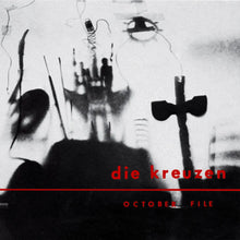 DIE KREUZEN - OCTOBER FILE VINYL RE-ISSUE (LTD. ED. RED / BLACK / CLEAR)