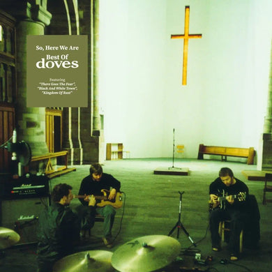 DOVES - SO, HERE WE ARE: BEST OF DOVES VINYL (LTD. INDIES ED. GOLD 2LP GATEFOLD)