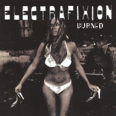 ELECTRAFIXION - BURNED VINYL (SUPER LTD. ED. 'RSD' BLACK & WHITE)