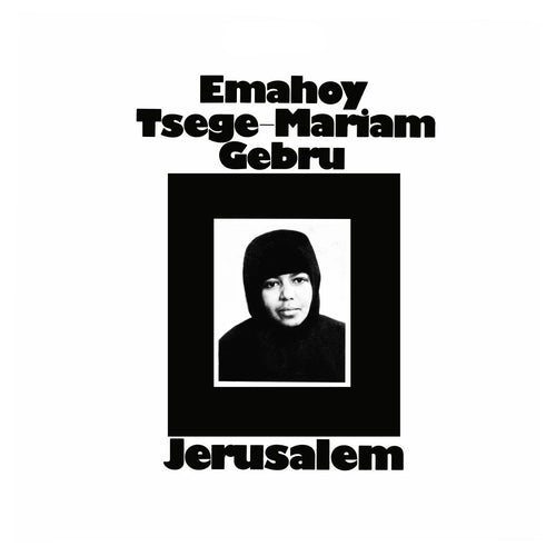 EMAHOY TSEGE MARIAM GEBRU - JERUSALEM VINYL (LP)