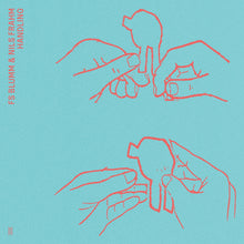 F.S.BLUMM & NILS FRAHM - HANDLING VINYL (LTD. ED. LP)