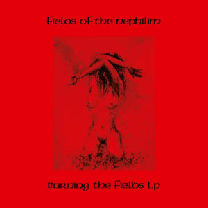 FIELDS OF THE NEPHILIM - BURNING THE FIELDS VINYL (SUPER LTD. ED. 'RSD' TRANSPARENT RED 2LP)