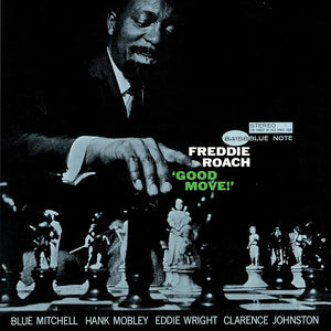 FREDDIE ROACH - GOOD MOVE VINYL RE-ISSUE (LTD. DELUXE TONE POET ED. 180G GATEFOLD)