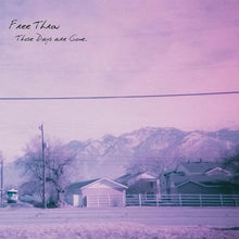 FREE THROW - THOSE DAYS ARE GONE VINYL RE-ISSUE (LTD. ED. 'FUN DIP')