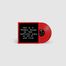 FRIENDLY RECORDS X WAR CHILD (VARIOUS) VINYL (LTD. ED. RED OR WHITE - AT RANDOM)