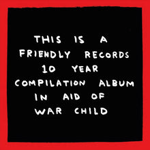 FRIENDLY RECORDS X WAR CHILD (VARIOUS) VINYL (LTD. ED. RED OR WHITE - AT RANDOM)