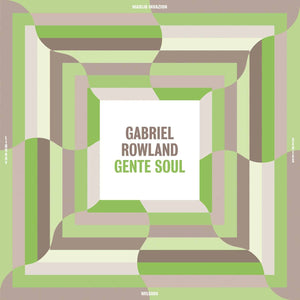 GABRIEL ROWLAND - GENTE SOUL VINYL (LP)