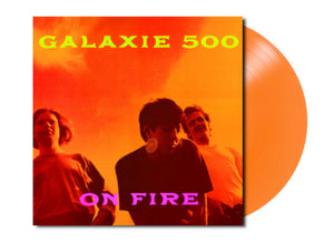 GALAXIE 500 - ON FIRE VINYL RE-ISSUE (LTD. ED. ORANGE CREAM)