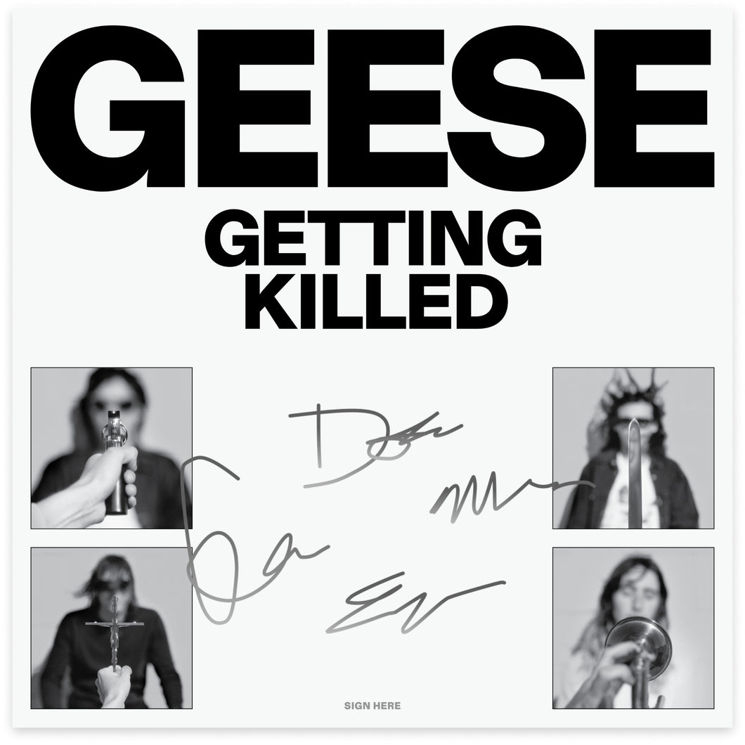 GEESE - GETTING KILLED VINYL (SUPER LTD. INDIE EXC. ED. VARIANTS W/ *SIGNED* PRINT)