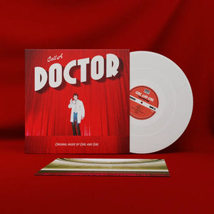 GIRL AND GIRL - CALL A DOCTOR VINYL (LTD. ED. WHITE)