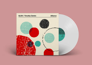 GLOK/TIMOTHY CLERKIN - ALLIANCE VINYL (SUPER LTD. INDIES ED. WHITE)