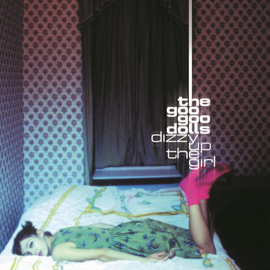 THE GOO GOO DOLLS - DIZZY UP THE GIRL VINYL (LTD. 25TH ANN. ED. METALLIC SILVER)