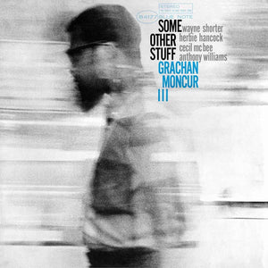 GRACHAN MONCUR III - SOME OTHER STUFF VINYL (LTD. 'TONE POET' ED. 180G GATEFOLD)