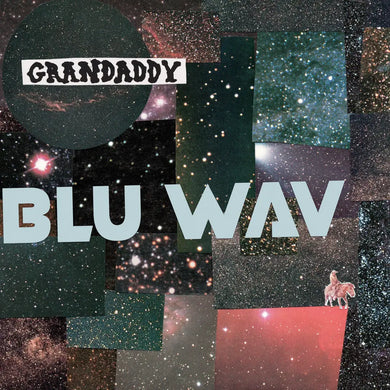 GRANDADDY - BLU WAV VINYL (LTD. ED. NEBULA)