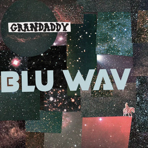 GRANDADDY - BLU WAV VINYL (LTD. ED. NEBULA)