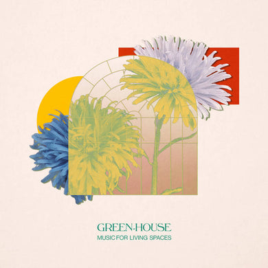 GREEN-HOUSE - MUSIC FOR LIVING SPACES VINYL RE-ISSUE (LP)