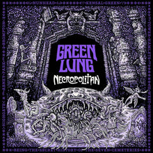 GREEN LUNG - NECROPOLITAN VINYL (LTD. INDIES ED. VARIANTS)