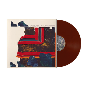 GRIZZLY BEAR - PAINTED RUINS VINYL RE-ISSUE (LTD. ED. OXBLOOD 2LP GATEFOLD)