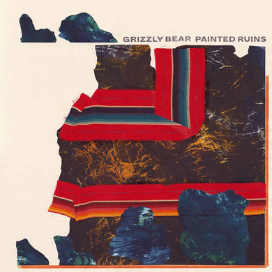 GRIZZLY BEAR - PAINTED RUINS VINYL RE-ISSUE (LTD. ED. OXBLOOD 2LP GATEFOLD)