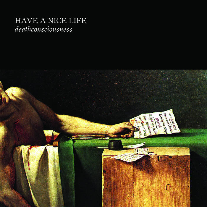 HAVE A NICE LIFE - DEATHCONSCIOUSNESS VINYL RE-ISSUE (LTD. ED. MINT 2LP + ZINE)