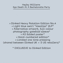 HAYLEY WILLIAMS - EGO DEATH AT A BACHELORETTE PARTY VINYL (SUPER LTD. 'DINKED' HAND-NUMBERED ED. LIGHT BLUE SWIRL 'VASALISA' 2LP W/ ALT. ARTWORK GATEFOLD + A3 POSTER)