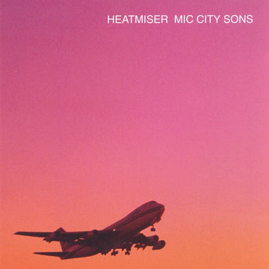 HEATMISER - MIC CITY SONS VINYL RE-ISSUE (LTD. ED. 2LP)
