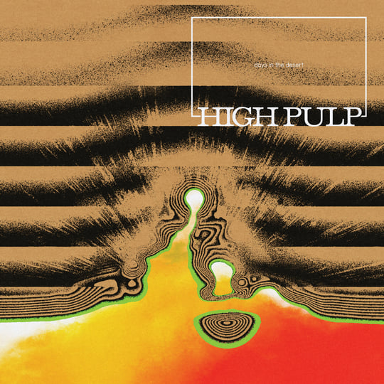HIGH PULP - DAYS IN THE DESERT VINYL (LTD. ED. LP)